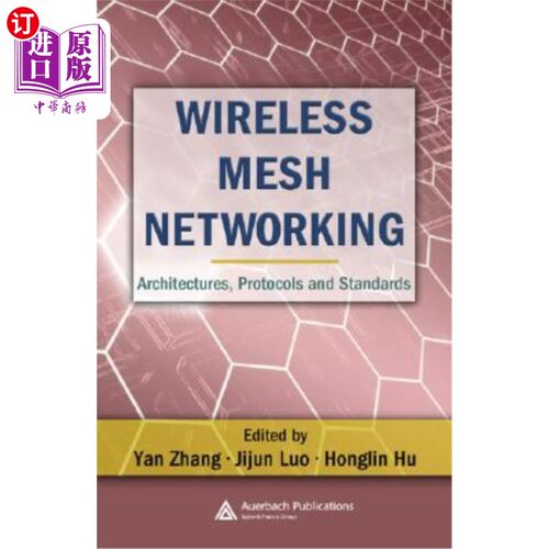 海外直订Wireless Mesh Networking: Architectures, Protocols and Standards 无线网状:架构、协议和标准