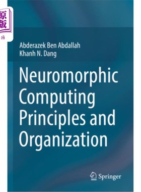 海外直订Neuromorphic Computing Principles and Organization 神经形态计算原理与组织