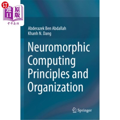 海外直订Neuromorphic Computing Principles and Organization 神经形态计算原理与组织