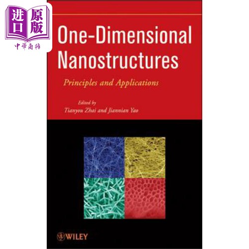 现货 一维纳米结构 原理与应用 One-Dimensional Nanostructures  Principles And Applications Tianyou Zhai 英文原版