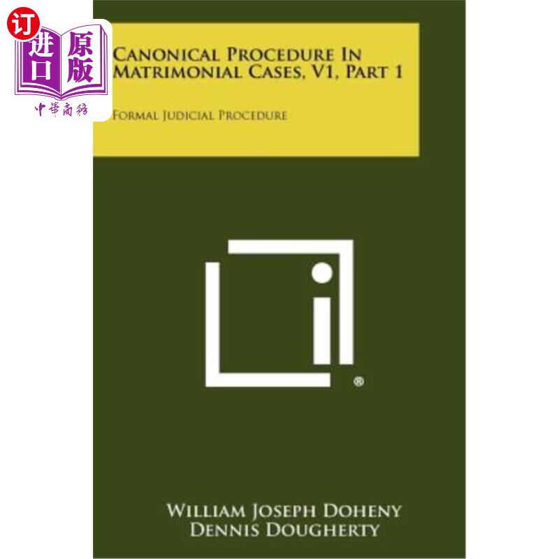 海外直订Canonical Procedure in Matrimonial Cases, V1, Part 1: Formal Judicial Procedure 婚姻案件规范程序，v1，第1部