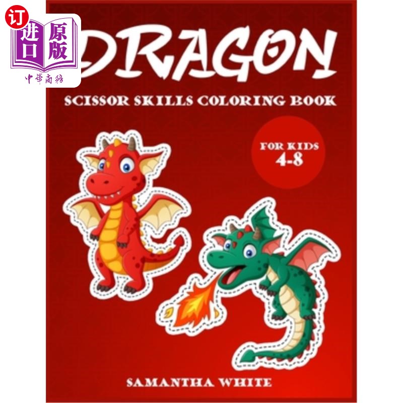 海外直订Dragons scissors skills coloring book for kids 4-8: An Activity Book for all chi 小龙剪刀技能儿童彩绘书4-8