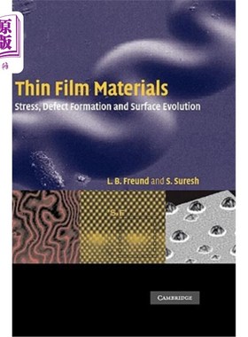 海外直订Thin Film Materials: Stress, Defect Formation and Surface Evolution 薄膜材料：应力、缺陷形成与表面演变