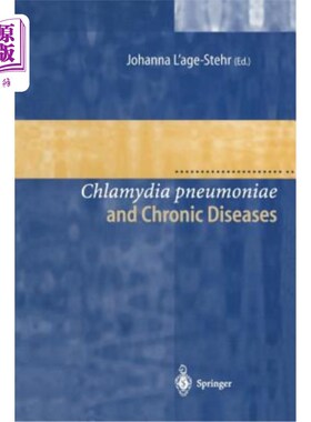 海外直订医药图书Chlamydia Pneumoniae and Chronic Diseases: Proceedings of the State-Of-The-Art W 肺炎衣原体与慢性病