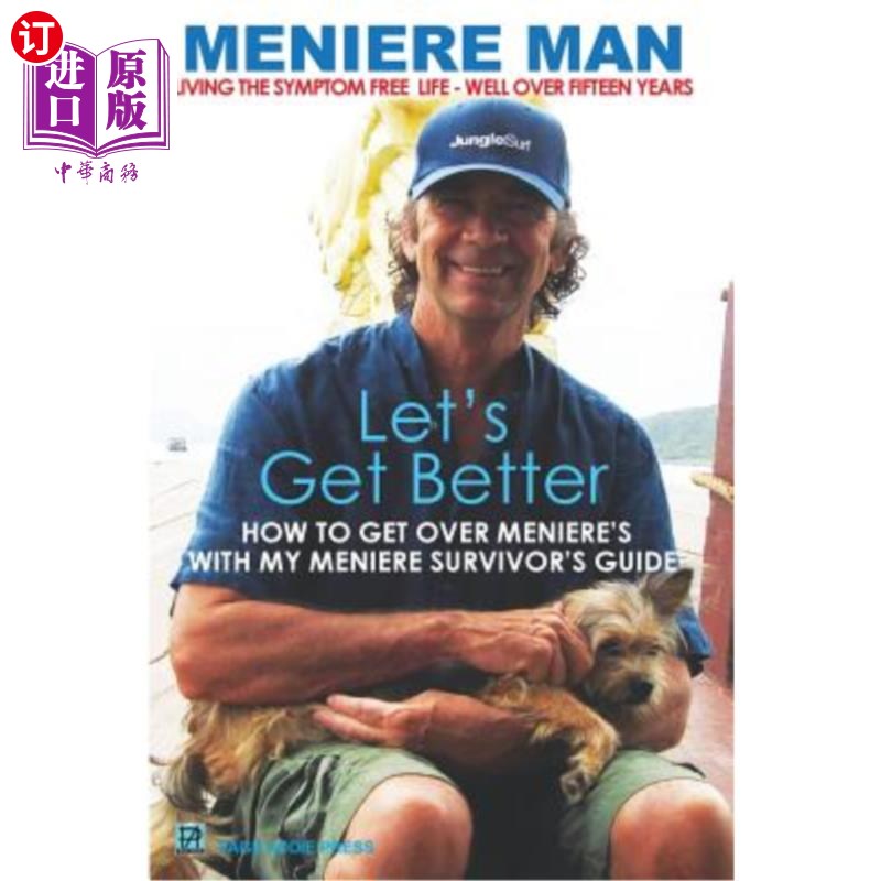 海外直订医药图书Meniere Man. Let's Get Better.: The Meniere Survivor's Book 曼尼埃人。让我们变得更好：梅尼埃病回忆