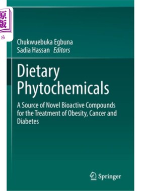 海外直订Dietary Phytochemicals: A Source of Novel Bioactive Compounds for the Treatment  膳食植物化学物质:治疗肥胖、癌