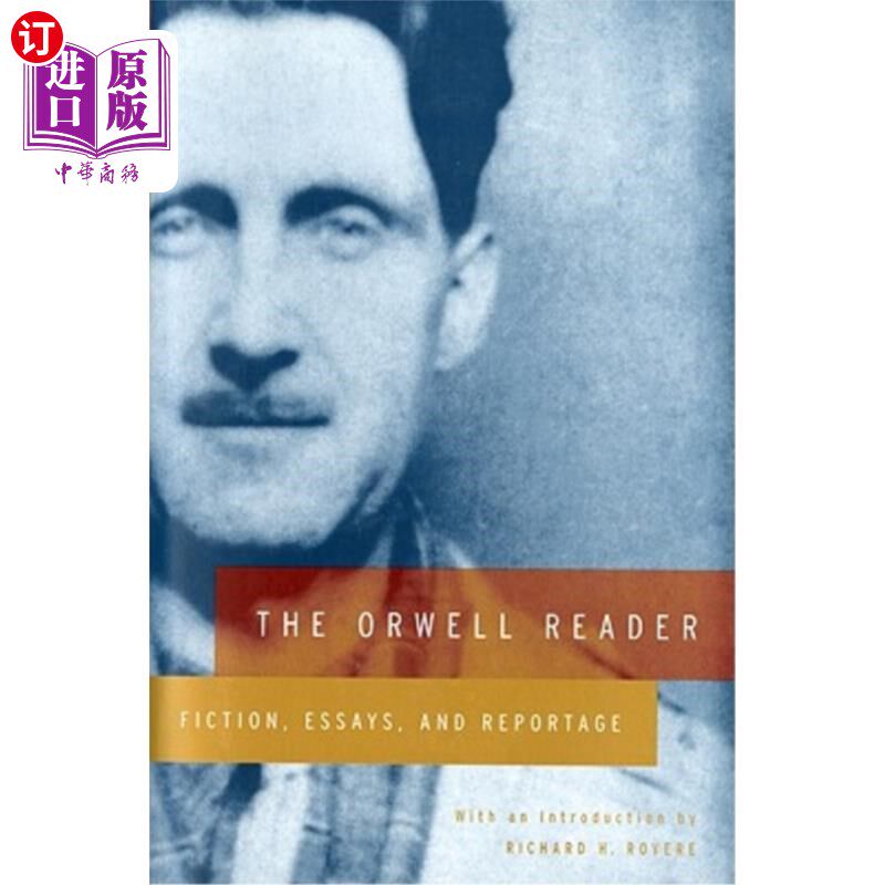 海外直订The Orwell Reader: Fiction, Essays, and Reportage 《奥威尔读本:小说、散文和报告文学