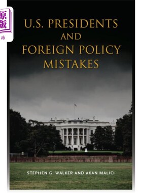 海外直订U.S. Presidents and Foreign Policy Mistakes 美国总统和外交政策失误