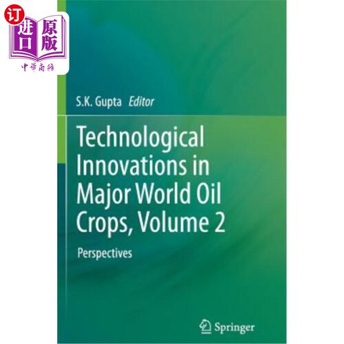 海外直订Technological Innovations in Major World Oil Crops, Volume 2: Perspectives 世界主要油料作物的技术创新，第2