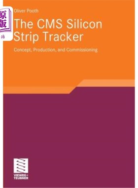 海外直订The CMS Silicon Strip Tracker: Concept, Production and Commissioning CMS硅条跟踪器:概念，生产和调试
