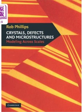 海外直订Crystals, Defects and Microstructures: Modeling Across Scales 晶体、缺陷和微观结构：跨尺度建模