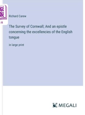 海外直订The Survey of Cornwall; And an epistle concerning the excellencies of the Englis 康沃尔大调查；还有一封关于