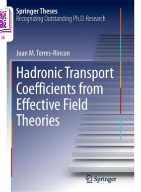 海外直订Hadronic Transport Coefficients from Effective Field Theories 有效场理论中的强子输运系数