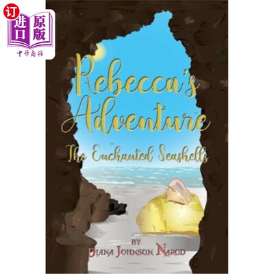 海外直订Rebecca's Adventure: The Enchanted Seashells 丽贝卡的冒险：魔法海贝壳