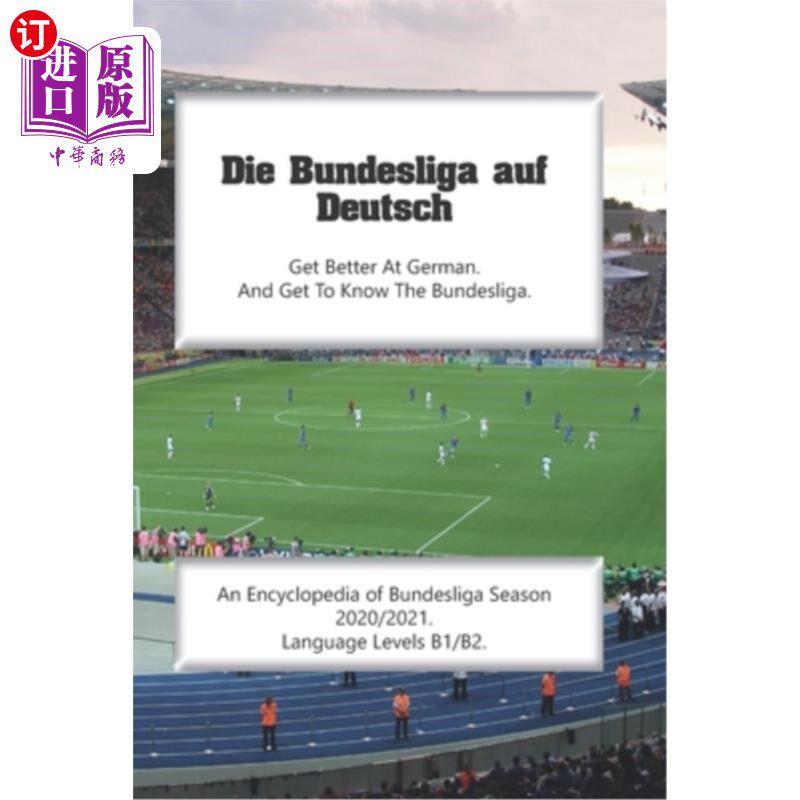 海外直订Die Bundesliga auf Deutsch: An Encyclopedia of Bundesliga Season 2020/2021. Lang 德甲足球俱乐部：20