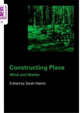 海外直订Constructing Place: Mind and the Matter of Place-Making 建构场所:心灵与场所创造的物质