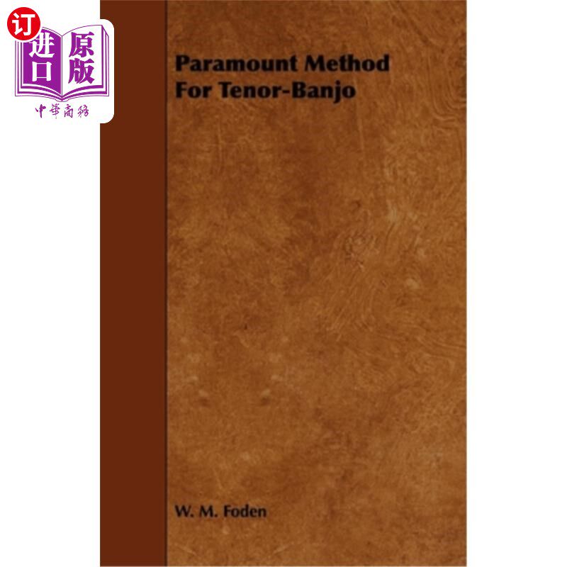 海外直订Paramount Method For Tenor-Banjo 班卓琴男高音的首要方法