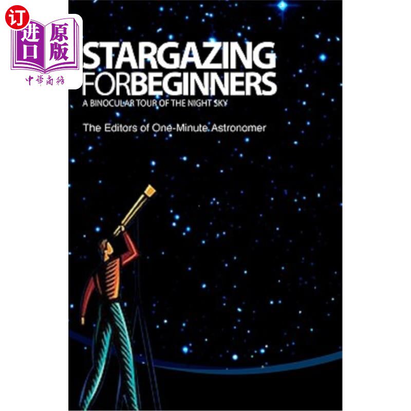 海外直订Stargazing for Beginners: A Binocular Tour of the Night Sky 初学者观星:夜空双目旅行
