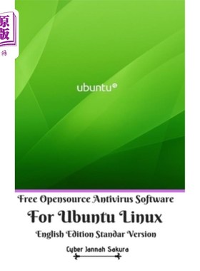 海外直订Free Opensource Antivirus Software For Ubuntu Linux English Edition Standar Vers 免费开源杀毒软件，适用于Ub