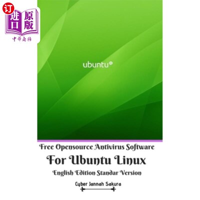 海外直订Free Opensource Antivirus Software For Ubuntu Linux English Edition Standar Vers 免费开源杀毒软件，适用于Ub