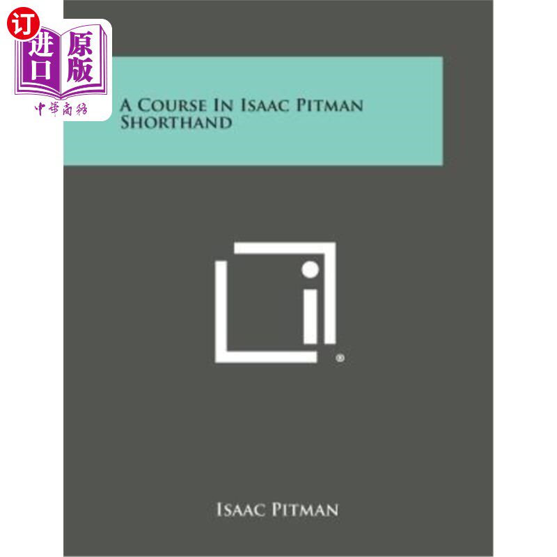 海外直订A Course in Isaac Pitman Shorthand 艾萨克·皮特曼速记课程