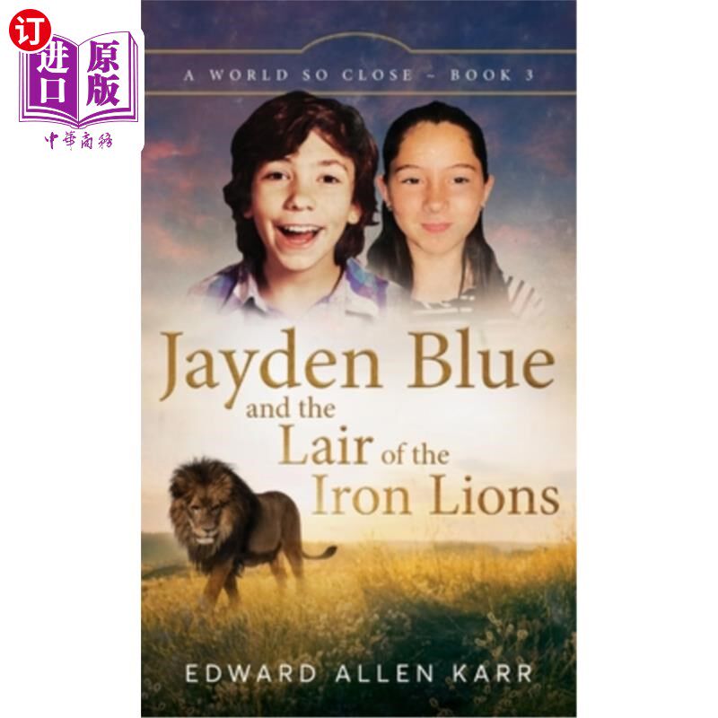 海外直订Jayden Blue and The Lair of the Iron Lions 杰登·布鲁和铁狮巢穴