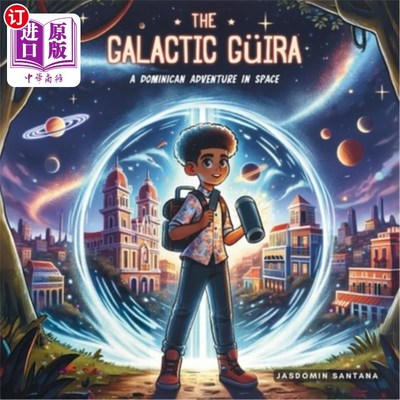海外直订The Galactic Güira: A Dominican Adventure in Space 银河gira：多米尼加太空探险