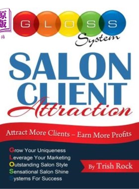 海外直订Salon Client Attraction: Attract More Clients, Earn More Profits 吸引沙龙客户:吸引更多的客户，赚取更多的利