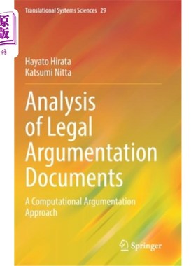 海外直订Analysis of Legal Argumentation Documents: A Computational Argumentation Approac 法律论证文件分析:一种计算