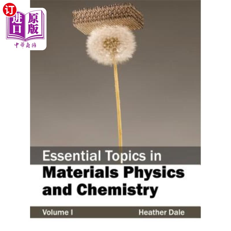 海外直订Essential Topics in Materials Physics and Chemistry: Volume I 材料物理与化学基础专题第一卷