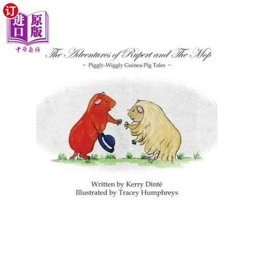 海外直订The Adventures of Rupert and The Mop: Piggly-Wiggly Guinea-Pig Tale Book 1. 鲁珀特和拖把的冒险：小猪摇摆的
