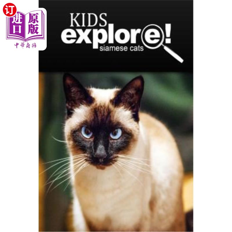 海外直订Siamese Cats - Kids Explore: Animal Books Nonfiction - Books Ages 5-6 暹罗猫-儿童探索：动物书非小说-5-6岁的