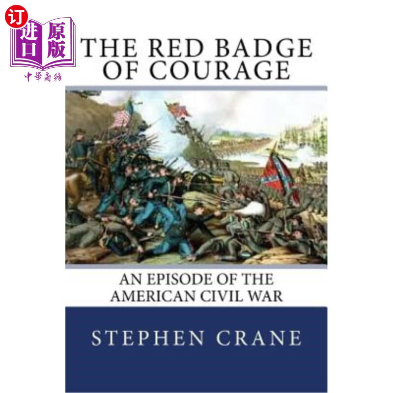 海外直订The Red Badge of Courage: An Episode of the American Civil War 红色英勇勋章：美国内战的一个插曲