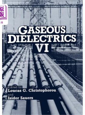 海外直订Gaseous Dielectrics VI 气体电介质