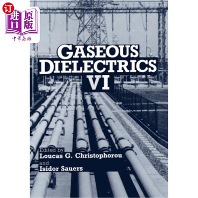 海外直订Gaseous Dielectrics VI 气体电介质