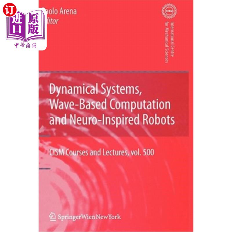 海外直订Dynamical Systems, Wave-Based Computation and Neuro-Inspired Robots 动力系统、基于波浪的计算和神经启发机器