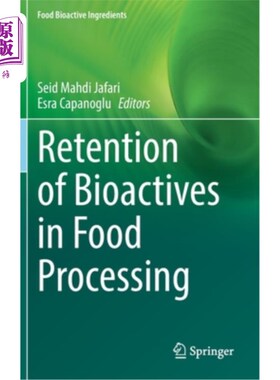 海外直订Retention of Bioactives in Food Processing 食品加工中生物活性物质的保留