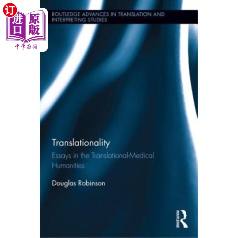 海外直订Translationality: Essays in the Translational-Medical Humanities 翻译性:翻译医学人文论文集