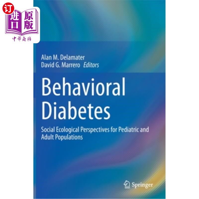 海外直订Behavioral Diabetes: Social Ecological Perspectives for Pediatric and Adult Popu 行为性糖尿病:儿童和成人人