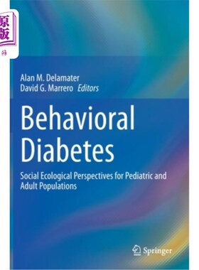 海外直订Behavioral Diabetes: Social Ecological Perspectives for Pediatric and Adult Popu 行为性糖尿病:儿童和成人人