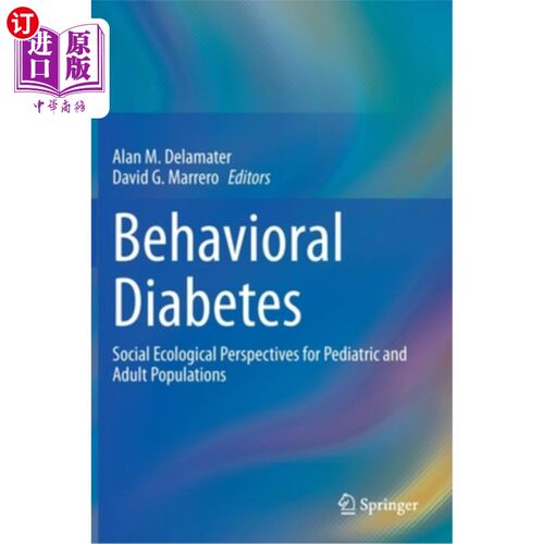 海外直订Behavioral Diabetes: Social Ecological Perspectives for Pediatric and Adult Popu 行为性糖尿病:儿童和成人人