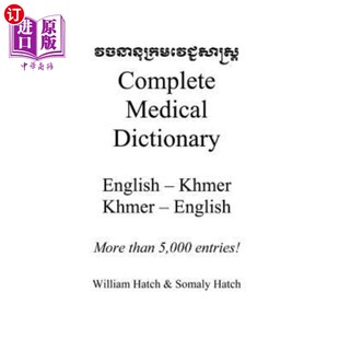 海外直订Complete Medical Dictionary: English to Khmer, Khmer to English 完整的医学词典：英语到高棉语，高棉语到英语