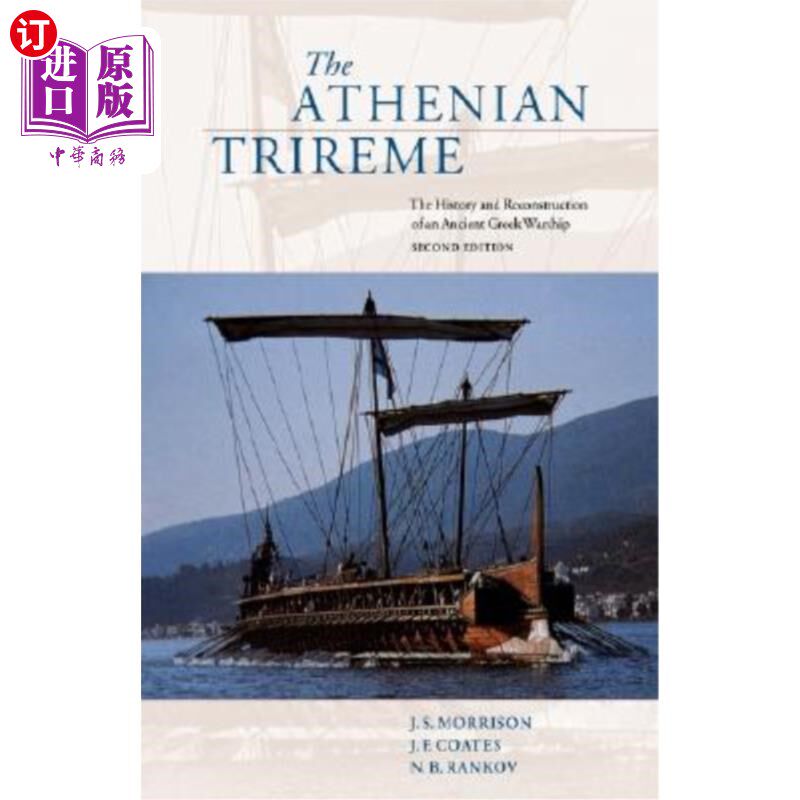 海外直订The Athenian Trireme: The History and Reconstruction of an Ancient Greek Warship 《雅典战船:古希腊战船的历史与