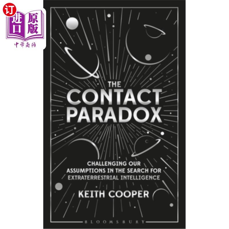 海外直订The Contact Paradox: Challenging Our Assumptions in the Search for Extraterrestr 接触悖论:挑战我们在寻找外