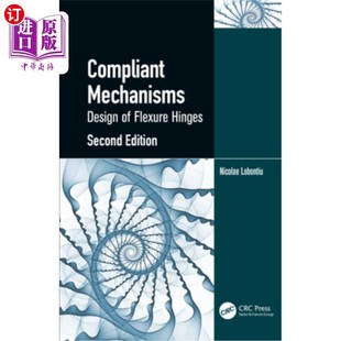 海外直订Compliant Mechanisms: Design of Flexure Hinges 柔性机构:柔性铰链的设计