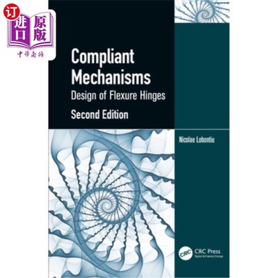 海外直订Compliant Mechanisms: Design of Flexure Hinges 柔性机构:柔性铰链的设计
