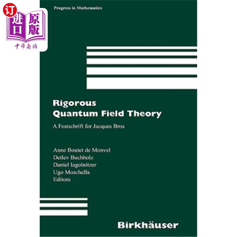 海外直订Rigorous Quantum Field Theory: A Festschrift for Jacques Bros 严格量子场论:雅克兄弟的一个节日