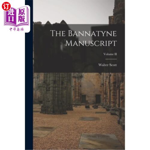 海外直订The Bannatyne Manuscript; Volume II Bannatyne手稿;卷二世