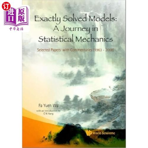 海外直订Exactly Solved Models: A Journey in Statistical Mechanics - Selected Papers with 精确求解模型：统计力学之旅