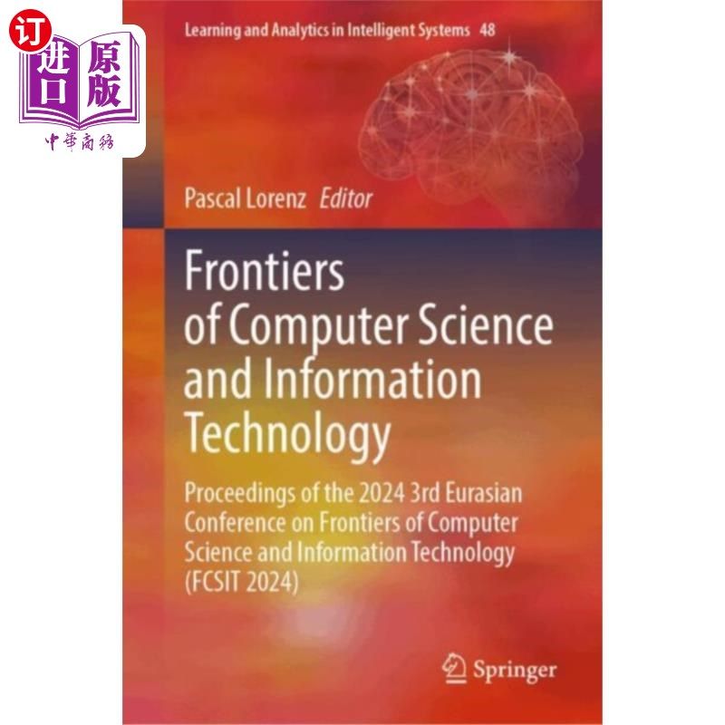 海外直订Frontiers of Computer Science and Information Te... 计算机科学与信息技术前沿